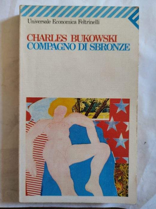 LIBRO COMPAGNO DI SBRONZE -CHARLES BUKOWSKI -FELTRINELLI 1989