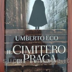 Umberto Eco – IL CIMITERO DI PRAGA – Bompiani Novembre 2010